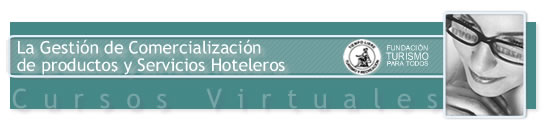 FUNDACION TURISMO PARA TODOS - Curso Virtual  La Gestin de Comercializacin de productos y Servicios Hoteleros